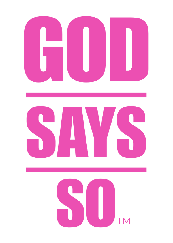 Motivational quote 'GOD SAYS SO. Faith You Can Wear. Truth You Can Live.' in pink text on a white background